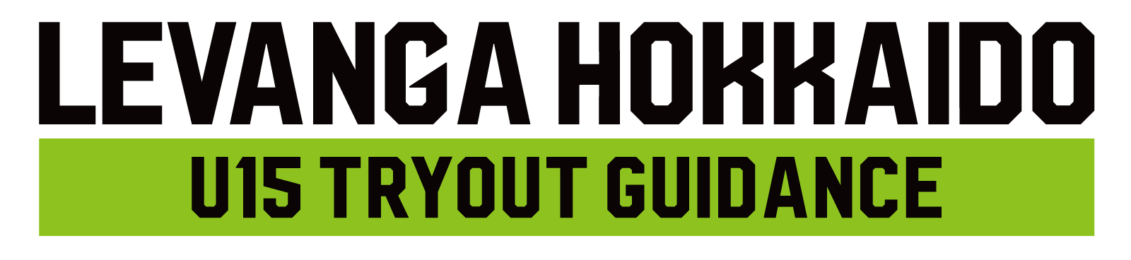 LEVANGA HOKKAIDO U15 TRYOUT