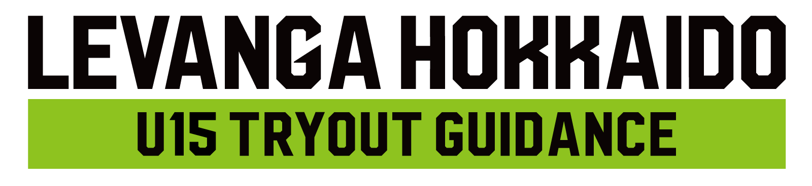 LEVANGA HOKKAIDO U15 TRYOUT